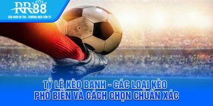 Tỷ Lệ Kèo Banh